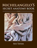 Michelangelo's Secret Anatomy Book - Paperback