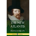 The New Atlantis (Classic Books of Enlightenment Philosophy) (Hardcover) - Hardcover