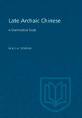Late Archaic Chinese: A Grammatical Study - Paperback