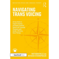 Navigating Trans Voicing: 50 Key Points to Support Students and Newly Qualified Speech and Language Therapists with Gender-Affirming Voice Therapy - Paperback