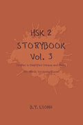 HSK 2 Storybook Vol 3: Stories in Simplified Chinese and Pinyin, 300 Word Vocabulary Level - Paperback