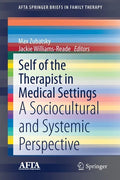 Self of the Therapist in Medical Settings: A Sociocultural and Systemic Perspective - Paperback