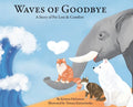 Waves of Goodbye: A Story of Pet Loss & Comfort - Hardcover