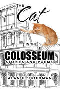 The Cat in the Colosseum: Stories and Poems - Paperback