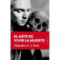 Arte de Vivir La Muerte, El - Paperback