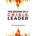 The Making of a C.R.I.S.I.S. Leader - Paperback