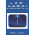 A Promise Remembered: An Our Life in Snowflake Falls Story - Paperback
