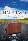 Half Two: The Quest for a God-Honoring Encore - Paperback