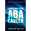 ABA Career: The Essential Guide to RBT Certification - Paperback