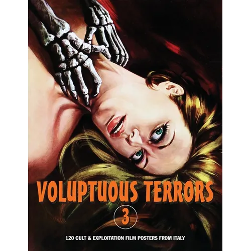 Voluptuous Terrors, Volume 3: 120 Cult & Exploitation Film Posters From Italy - Paperback