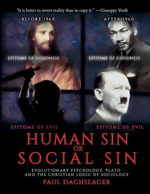 Human Sin or Social Sin: Evolutionary Psychology, Plato and the Christian Logic of Sociology - Paperback
