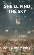 She'll Find the Sky: A Collection of Poems - Paperback