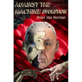 Against the Machine: Evolution Volume 213 - Paperback
