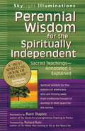 Perennial Wisdom for the Spiritually Independent: Sacred Teachings--Annotated & Explained - Paperback