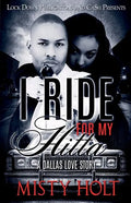 I Ride for My Hitta: A Dallas Love Story - Paperback
