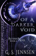 Of A Darker Void: Asterion Noir Book 2 - Paperback