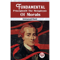 Fundamental Principles Of The Metaphysic Of Morals - Paperback