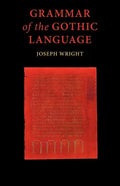 Grammar of the Gothic Language - Paperback