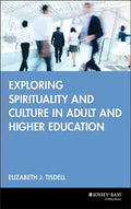 Exploring Spirituality and Culture in Adult and Higher Education - Hardcover