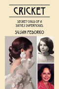 Cricket: Secret Child of a Sixties Supermodel - Paperback