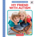 My Friend with Autism - Library Binding