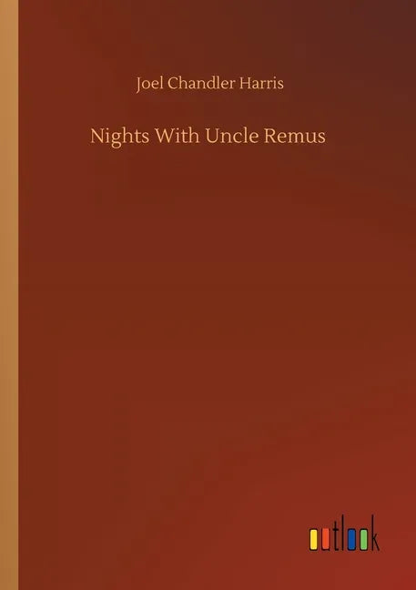Nights With Uncle Remus - Paperback