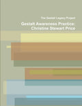 Gestalt Awareness Practice: Christine Stewart Price - Paperback