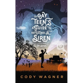 The Gay Teen's Guide to Defeating a Siren: Book 1: The Seeker - Paperback