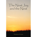 The Next Joy and the Next: A Mythology in Twenty-One Lessons - Paperback
