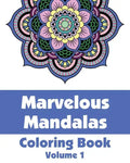 Marvelous Mandalas Coloring Book, Volume 1 - Paperback