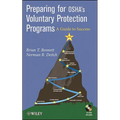 Preparing for Osha�s Voluntary Protection Programs: A Guide to Success [With CDROM] - Hardcover