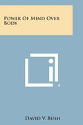 Power of Mind Over Body - Paperback