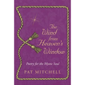 The Wind from Heaven's Window: Poetry for the Mystic Soul - Paperback