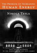 The Problem of Increasing Human Energy: With Special Reference to the Harnessing of the Sun's Energy - Paperback