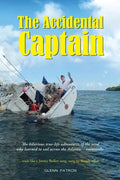 The Accidental Captain: 20 years of learning to sail by trial and terror - Paperback