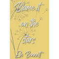 Blame It On The Stars - Paperback