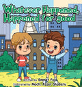 Whatever Happened, Happened for good - Hardcover