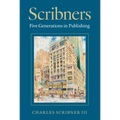 Scribners: Five Generations in Publishing - Hardcover