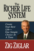 The Richer Life System: Create Your Best Life - One Simple Choice at at Time - Hardcover