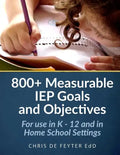 800+ Measurable IEP Goals and Objectives: For use in K - 12 and in Home School Settings - Paperback