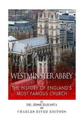 Westminster Abbey: The History of England's Most Famous Church - Paperback