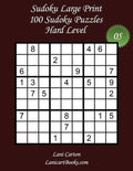 Sudoku Large Print - Hard Level - N°5: 100 Hard Sudoku Puzzles - Puzzle Big Size (8.3"x8.3") and Large Print (36 points) - Paperback
