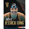 Quién Es Jessica Long (Meet Jessica Long): Superestrella de la Natación Paralímpica (Paralympic Swimming Superstar) - Paperback