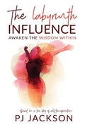 The Labyrinth Influence: Awaken the Wisdom Within - Paperback