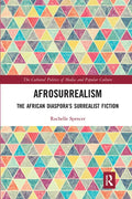 Afrosurrealism: The African Diaspora's Surrealist Fiction - Paperback