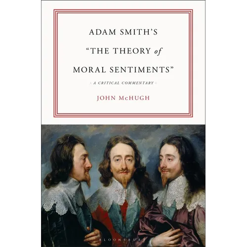 Adam Smith's the Theory of Moral Sentiments: A Critical Commentary - Paperback