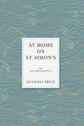 At Home on St. Simons: An Autobiography - Hardcover