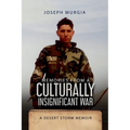 Memories From a Culturally Insignificant War: A Desert Storm Memoir - Paperback