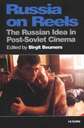 Russia on Reels: The Russian Idea in Post-Soviet Cinema - Paperback