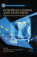 European Cinema and Television: Cultural Policy and Everyday Life - Paperback